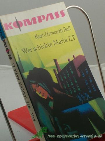 Artikelbild des Artikels “Wer schickte Maria Z.? / Kurt Herwarth Ball. Illustrationen von Karl Fischer “