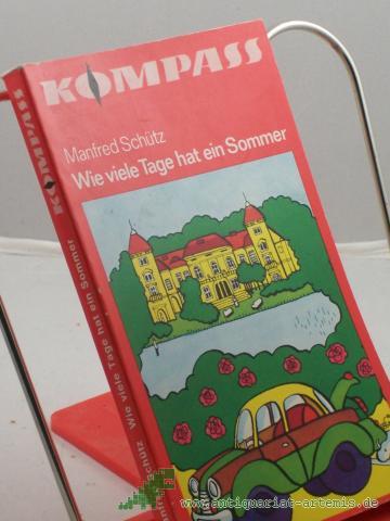 Product image of the product “Wie viele Tage hat ein Sommer / Manfred Schütz ”
