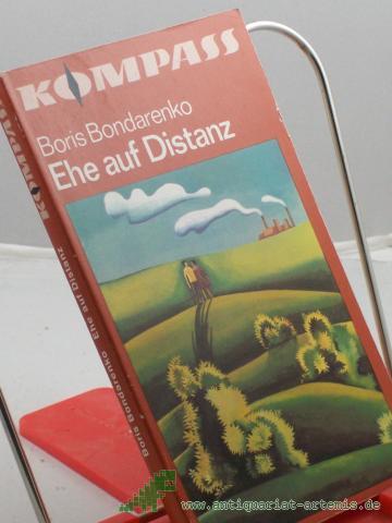 Artikelbild des Artikels “Ehe auf Distanz / Boris Bondarenko. Ins Dt. übertr. von Charlotte Kossuth “