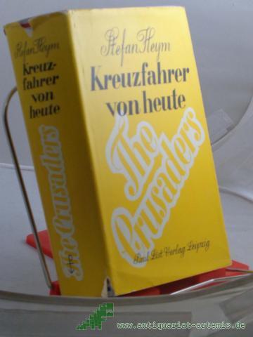 Product image of the product “Kreuzfahrer von heute : Roman unserer Zeit / Stefan Heym. [Aus d. Amerik., unter Mitarb. d. Autors, v. Werner v. Grünau] ”