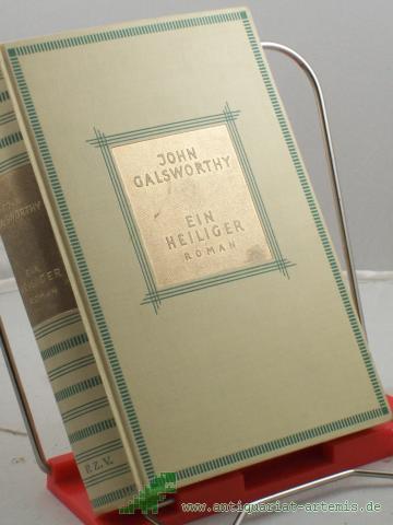 Product image of the product “Ein Heiliger : Roman / John Galsworthy. Autor. Übers. aus d. Engl. von Leon Schalit ”