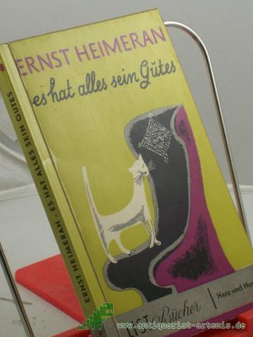 Product image of the product “Es hat alles sein Gutes / Ernst Heimeran. Ausgew. u. zsgest. v. Margrit Heimeran. Mit 11 Zeichngn v. Ernst Penzoldt ”
