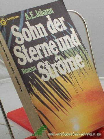 Artikelbild des Artikels “Sohn der Sterne und Ströme : Roman / A. E. Johann “
