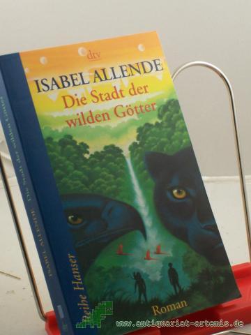 Artikelbild des Artikels “Die Stadt der wilden Götter : Roman / Isabel Allende. Aus dem Span. von Svenja Becker “