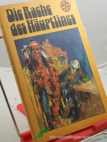 Product image of the product “Die Rache des Häuptlings : Indianer- u. Abenteuergeschichten / hrsg. von Hilga u. Günther Cwojdrak ”