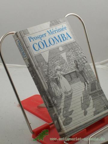 Product image of the product “Colomba : Novelle / Prosper Merimee. Aus d. Franz. übertr. von Alice Seiffert ”