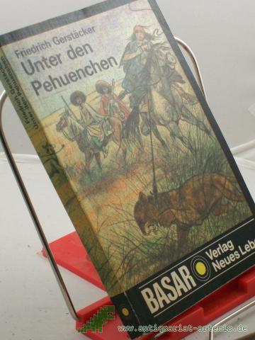 Artikelbild des Artikels “Unter den Pehuenchen / Friedrich Gerstäcker “
