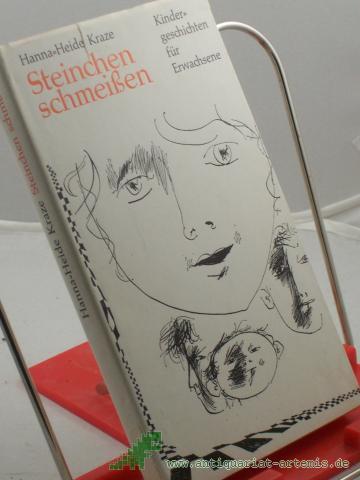 Artikelbild des Artikels “Steinchen schmeissen : Kindergeschichten für Erwachsene / Hanna-Heide Kraze. Illustrationen von Wolfgang Würfel “