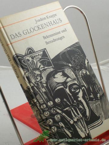 Product image of the product “Das Glockenhaus : Bekenntnisse u. Betrachtungen / Joachim Knappe ”