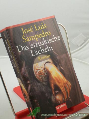 Product image of the product “Das etruskische Lächeln : Roman / Jose Luis Sampedro. Aus dem Span. von Roberto de Hollanda ”
