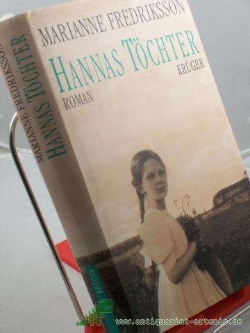 Product image of the product “Hannas Töchter : Roman / Marianne Fredriksson. Aus dem Schwed. von Senta Kapoun ”