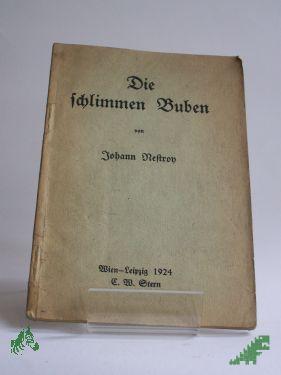 Artikelbild des Artikels “Die schlimmen Buben : Lustsp. / Johann Nestroy “