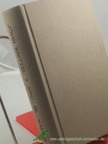 Product image of the product “Abd-el-Kader : Roman aus d. marokkanischen Atlas / John Knittel ”