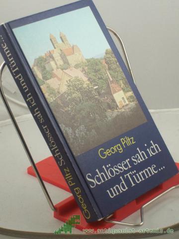 Product image of the product “Schlösser sah ich und Türme... : histor. Kunstlandschaften unserer Heimat / Georg Piltz. Zeichn. von Werner Ruhner ”