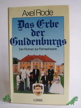 Product image of the product “Das Erbe der Guldenburgs (HARDCOVER): Roman zur gleichnamigen TV-Serie von Michael Baier / Axel Rode ”