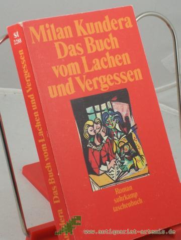 Product image of the product “Das Buch vom Lachen und Vergessen : Roman / Milan Kundera. Aus dem Tschech. von Susanna Roth ”