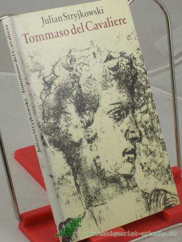 Artikelbild des Artikels “Tommaso del Cavaliere / Julian Stryjkowski. Aus d. Poln. übers. von Karin Wolff “