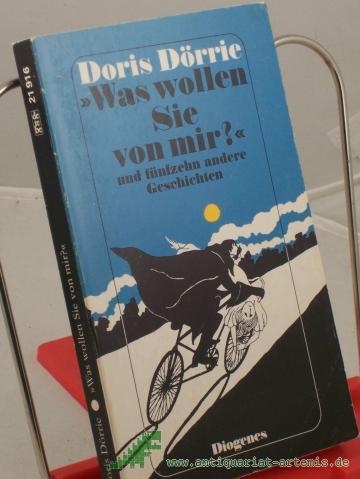Product image of the product “"Was wollen Sie von mir?" und 15 andere Geschichten / Doris Dörrie. Mit Fotos von Helge Weindler ”