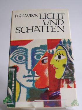 Product image of the product “Licht und Schatten : Begegnungen mit alten Menschen / Karl Hüllweck ”