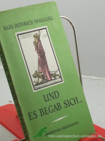 Artikelbild des Artikels “Und es begab sich... : inwendige Geschichten um das Kind von Bethlehem / Karl Heinrich Waggerl. Mit 11 farbige Holzstichen von Ernst v. Dombrowski “