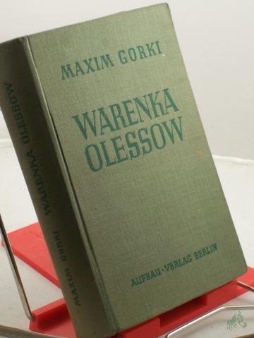 Product image of the product “Warenka Olessow und andere Erzählungen / Maxim Gorki. Aus d. Russ. übertr. v. Stefania Goldenring ”