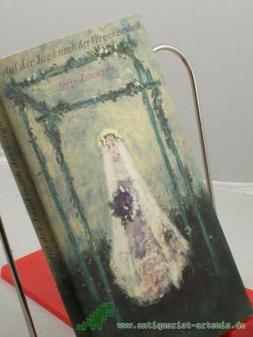 Product image of the product “Auf der Jagd nach der Vergangenheit : Novellen / Jerzy Zawieyski. Aus d. Poln. übers. von Kurt Kelm ”