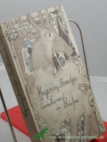 Product image of the product “Variationen in Briefen / Kazimierz Brandys. Aus d. Poln. von Roswitha Buschmann. Mit e. Nachw. von Heinz Lemke ”