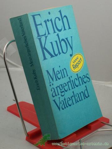 Product image of the product “Mein ärgerliches Vaterland : Report / Erich Kuby ”