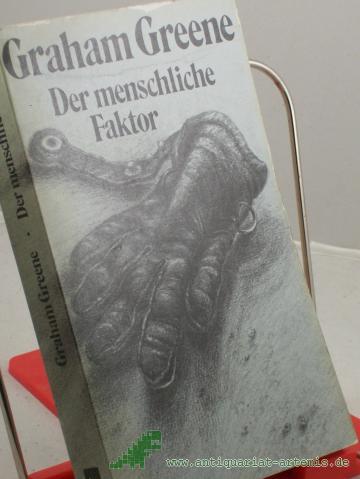 Product image of the product “Der menschliche Faktor : Roman / Graham Greene. Aus d. Engl. von Luise Wasserthal-Zuccari u. Hans W. Polak ”