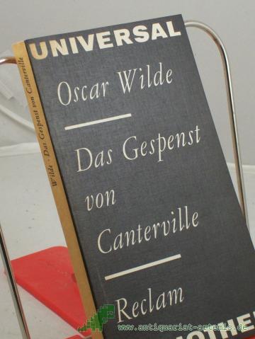 Product image of the product “Das Gespenst von Canterville : Erzählungen u. Märchen ; aus d. Engl. / Oscar Wilde. Übers. von Franz Blei... Nachw. von Horst Höhne ”