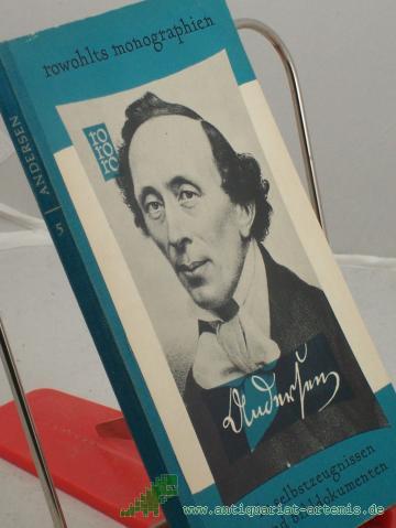Product image of the product “Hans Christian Andersen in Selbstzeugnissen und Bilddokumenten / Erling Nielsen. Aus d. Dän. übertr. von Thyra Dohrenburg. Den dokumentar. u. bibliograph. Anh. bearb. Paul Raabe ”