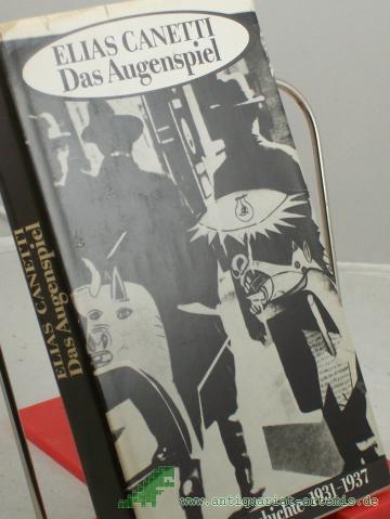 Product image of the product “Das Augenspiel : Lebensgeschichte 1931 - 1937 / Elias Canetti ”