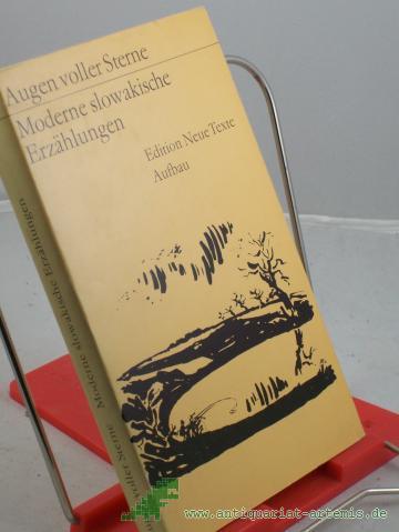 Product image of the product “Augen voller Sterne : moderne slowak. Erzählungen / hrsg. von Manfred Jähnichen. Aus d. Slowak. übers. von Karl-Heinz Jähn u. a. Mit 3 Graphiken von Orest Dubay u. 1 Graphik von Lubomir Kellenberger ”