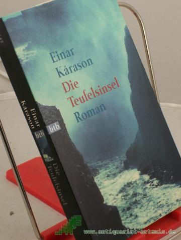 Product image of the product “Die Teufelsinsel : Roman / Einar Karason. Aus dem Isländ. von Marita Bergsson ”