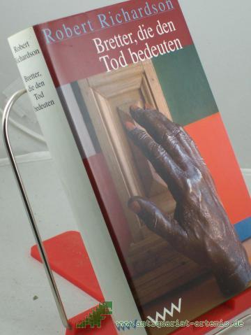 Artikelbild des Artikels “Bretter, die den Tod bedeuten : Kriminalroman / Robert Richardson. Aus dem Engl. von Reinhard Ulbrich “