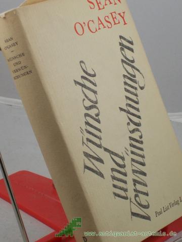 Artikelbild des Artikels “Wünsche und Verwünschungen : Eine krit. Nachlese aus 4 Jahrzehnten / Sean O'Casey. Hrsg. von Ronald Ayling. Übers. aus d. Engl. von Werner Beyer. Mit e. Einl. von Ronald Ayling “
