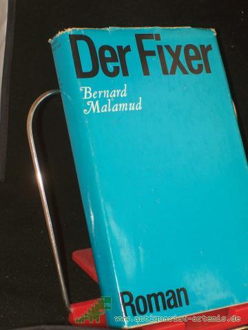 Product image of the product “Der Fixer : Roman / Bernard Malamud. Aus d. Amerikan. von Herta Haas ”