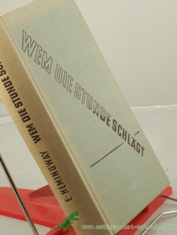Product image of the product “Wem die Stunde schlägt : Roman / Ernest Hemingway. Dt. Übertr. von Paul Baudisch ”