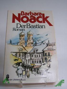 Product image of the product “Der Bastian : Roman / Barbara Noack ”