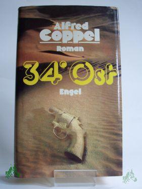 Product image of the product “34 Vierunddreißig Grad Ost : Roman / Alfred Coppel. Aus d. Amerikan. übertr. von Hans E. Hausner u. Gunther Martin ”