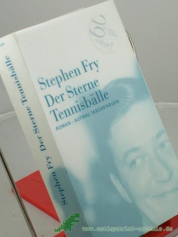 Product image of the product “Der Sterne Tennisbälle : Roman / Stephen Fry. Aus dem Engl. von Ulrich Blumenbach ”