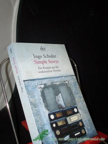 Product image of the product “Simple Storys : ein Roman aus der ostdeutschen Provinz / Ingo Schulze ”
