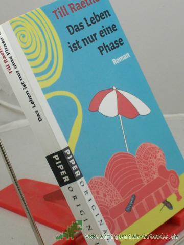 Product image of the product “Das Leben ist nur eine Phase : Roman / Till Raether ”