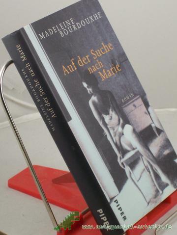 Product image of the product “Auf der Suche nach Marie : Roman / Madeleine Bourdouxhe. Aus dem Franz. von Monika Schlitzer. Mit einem Nachw. von Faith Evans ”
