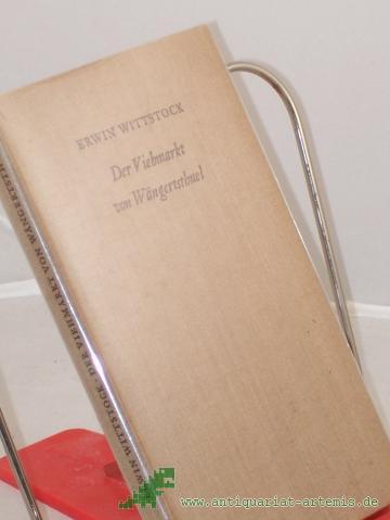Artikelbild des Artikels “Der Viehmarkt von Wängertsthuel / Erwin Wittstock “