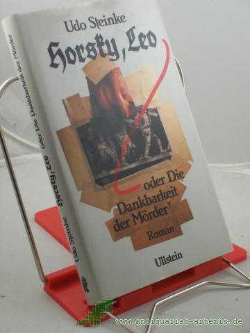 Product image of the product “Horsky, Leo oder die Dankbarkeit der Mörder : Roman / Udo Steinke ”
