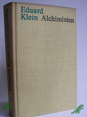 Artikelbild des Artikels “Alchimisten : Roman / Eduard Klein “
