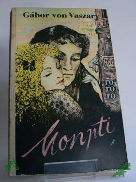 Product image of the product “Monpti : Roman / Gabor von Vaszary. Deutsch vom Verf. ”