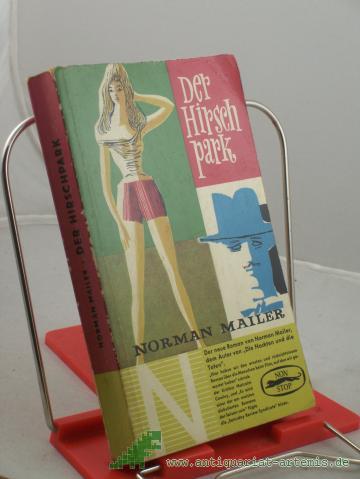 Artikelbild des Artikels “Der Hirschpark : Roman / Norman Mailer. Dt. Übertr. v. Johanna Thomsen ; Walter Kahnert “