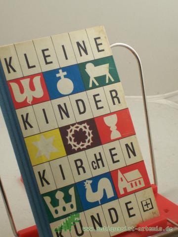 Product image of the product “Kleine Kinderkirchenkunde / Text: Anne Carius. Bild: Ino Zimmermann. Hrsg. von d. Bibelanst. Altenburg ”